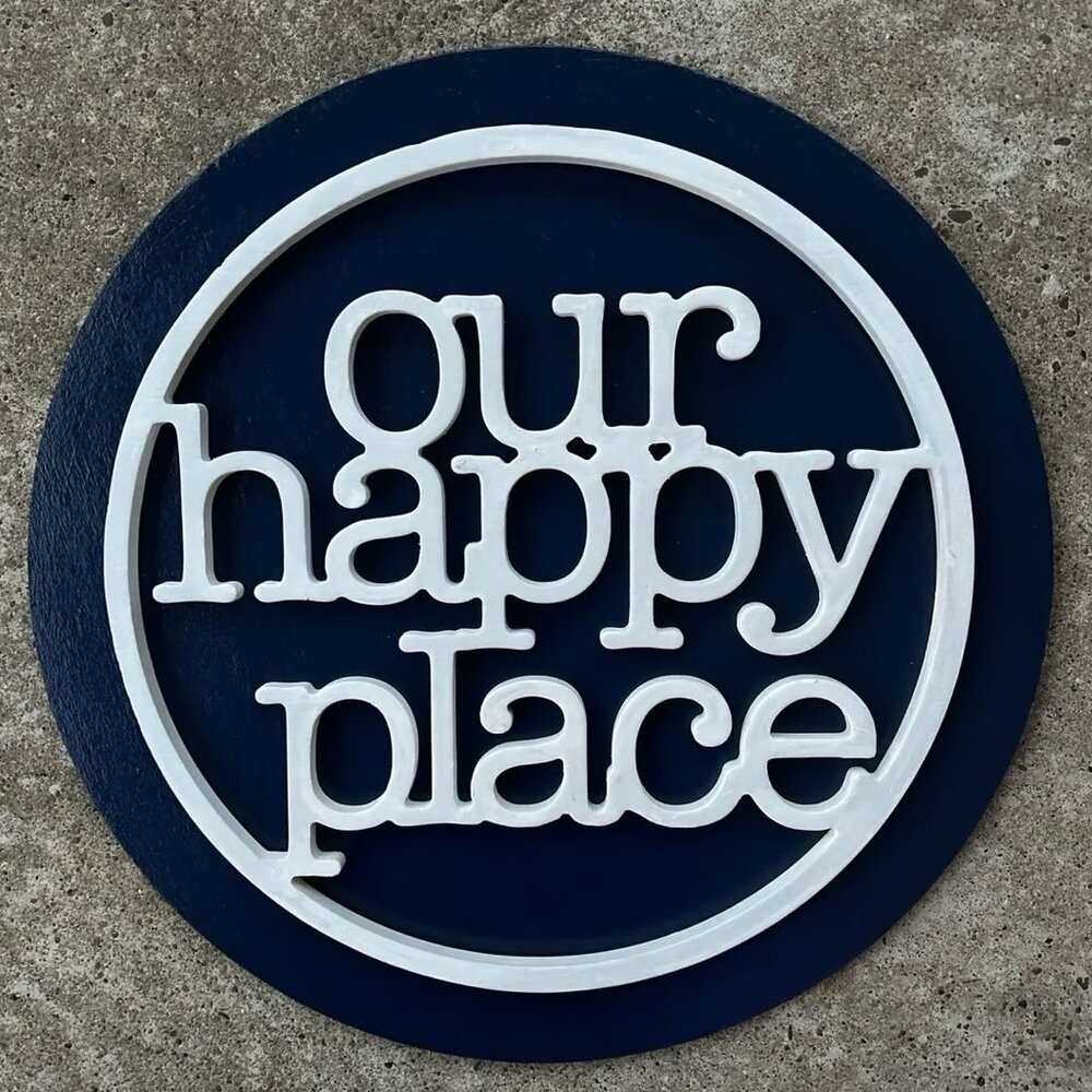OUR HAPPY PLACE “Welcome Sign” in “3D effect” for House, Patio, Camper, ,Hot Tub